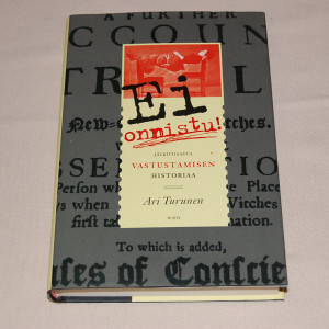 Ari Turunen Ei onnistu! Jälkiviisasta vastustamisen historiaa